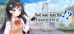 Ist sie nicht Hasegawa...!?