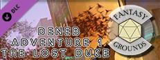 Fantasy Grounds - Deneb Adventure 1: The Lost Duke Small Capsule Image