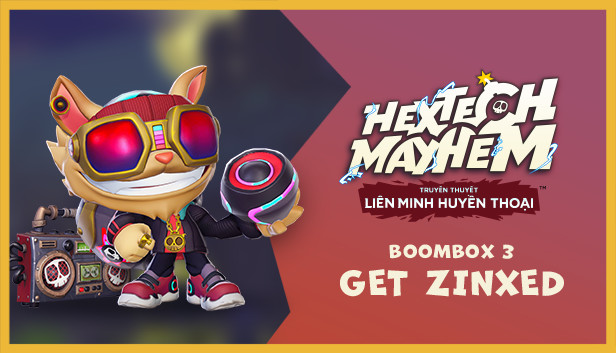 Hextech Mayhem: Truyền Thuyết Liên Minh Huyền Thoại™ - BOOMBOX 3: GET ZINXED