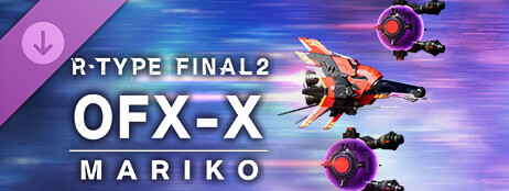 R-Type Final 2 - OFX-X MARIKO R-Craft cover art