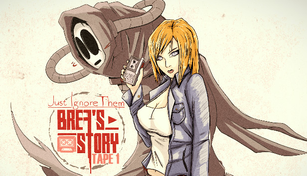 Just Ignore Them: Brea's Story Tape 1