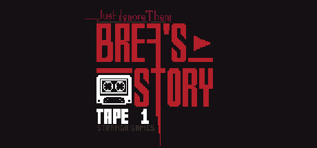 Just Ignore Them: Brea's Story Tape 1 banner