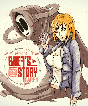 Just Ignore Them: Brea's Story Tape 1