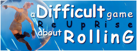 A Difficult Game About ROLLING - ReUpRise cover art