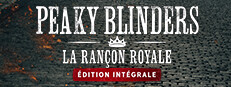 Peaky Blinders: The King's Ransom