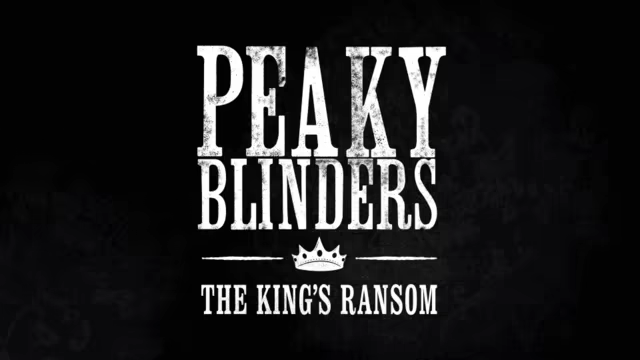 Peaky Blinders: The King's Ransom Complete Edition video 2