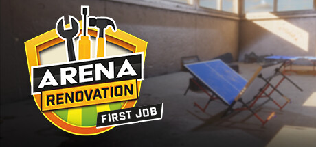 Arena Renovation - First Job Steam header image