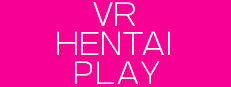 VR HENTAI PLAY