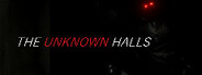 THE UNKNOWN HALLS