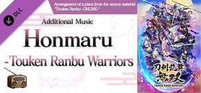 Touken Ranbu Warriors - Additional Music "Honmaru - Touken Ranbu Warriors"