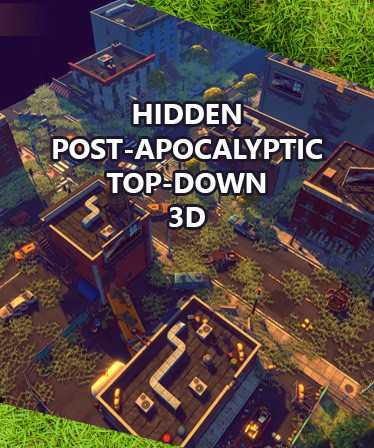 Hidden Post-Apocalyptic Top-Down 3D