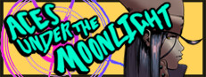 Aces Under the Moonlight™