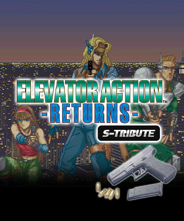 Elevator Action™ -Returns- S-Tribute