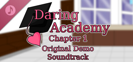 Daring Academy: Chapter 1 (Original Demo Soundtrack)