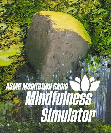 Mindfulness Simulator - ASMR Meditation Game