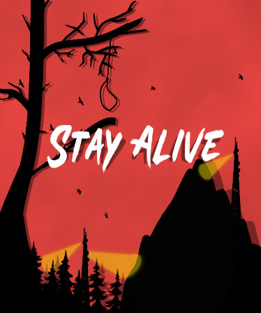 STAY ALIVE