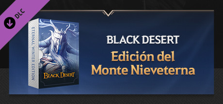 [NA/EU] Black Desert - Edición del Monte Nieveterna