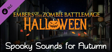 Embers of the Zombie Battlemage: Halloween: Spooky Sounds for Autumn banner image