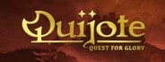 QUIJOTE: Quest for Glory