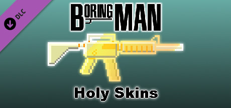 Boring Man: Holy Weapon Skins banner image