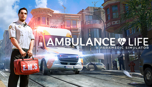 救急出場　救急隊員のためのシミュレーションソフト リアル救急救命士シム『Ambulance Life: A Paramedic Simulator