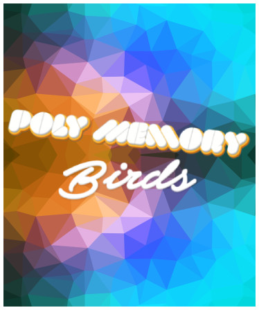 Poly Memory: Birds