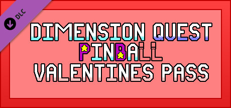 Dimension Quest Pinball Event Pass - Lovely Valentines banner image