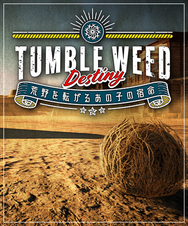 Tumbleweed Destiny