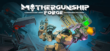 MOTHERGUNSHIP: FORGE crack status