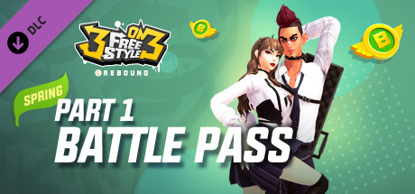 3on3 FreeStyle - Battle Pass Spring Part. 1
