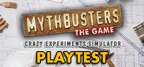 MythBusters: The Game - Crazy Experiments Simulator Playtest Cheat Engine/CT