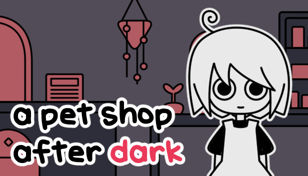 《天黑之后的宠物店/a pet shop after dark》免安装中文版