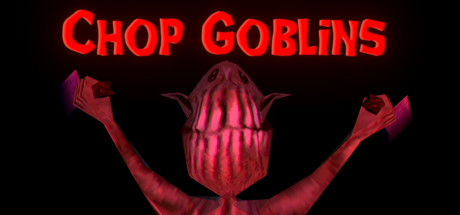 Chop Goblins banner image