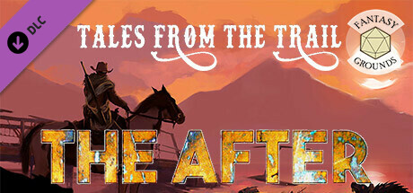 Fantasy Grounds - Tales from the Trail: Adventures for The After