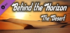 Behind the Horizon - The Desert