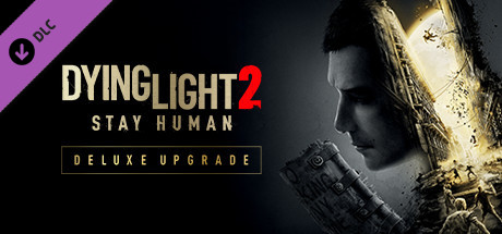 Dying Light 2 Stay Human: Deluxe Upgrade banner image