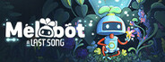 Melobot - A Last Song