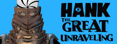 Hank: The Great Unraveling