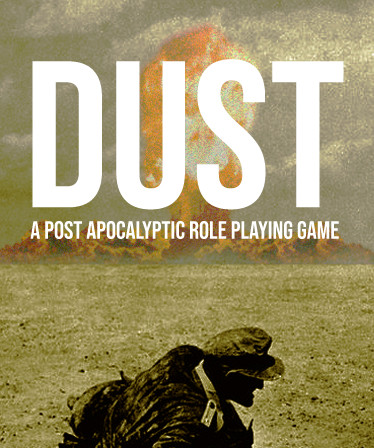 DUST - A Post Apocalyptic RPG