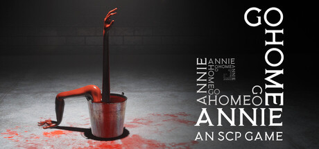 Go Home Annie: An SCP Game