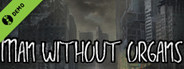 Man Without Organs Demo