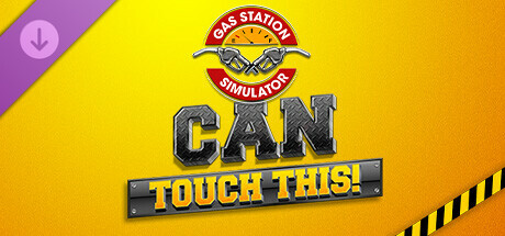 Gas Station Simulator - Can Touch This DLC cover image