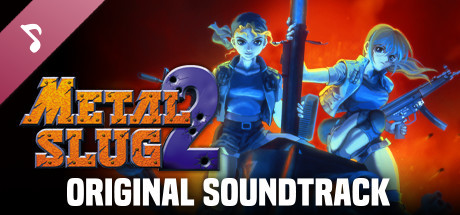 Steam：METAL SLUG 2 Soundtrack