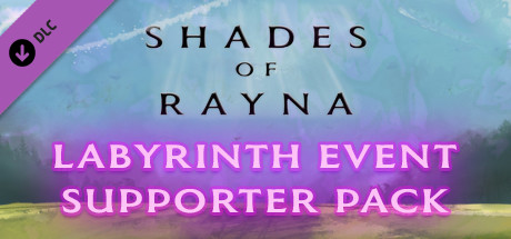Shades Of Rayna - Labyrinth Event Supporter Pack cover art
