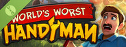 World's Worst Handyman Demo