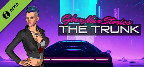 Cyber Noir Stories: The Trunk Demo game cover