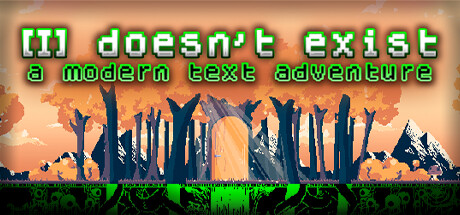 I doesn't exist - a modern text adventure banner image