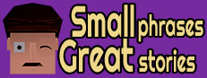 Small phrases Great stories