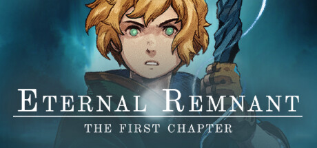 Eternal Remnant: The First Chapter banner