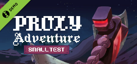 Proxy Adventure: Small Test Demo